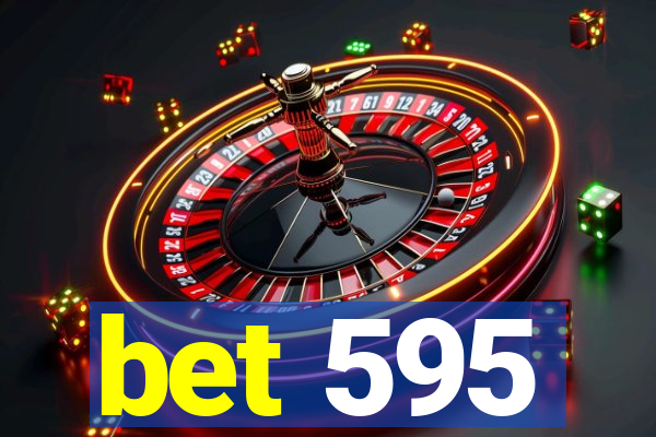 bet 595